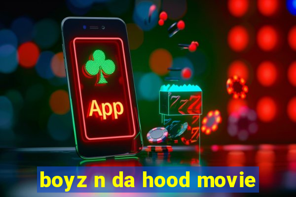 boyz n da hood movie