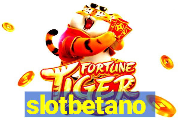 slotbetano