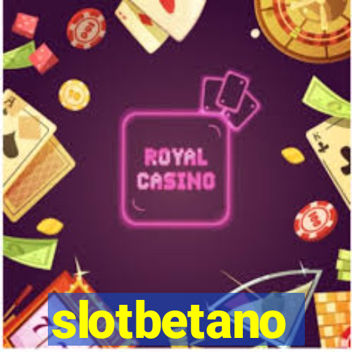 slotbetano