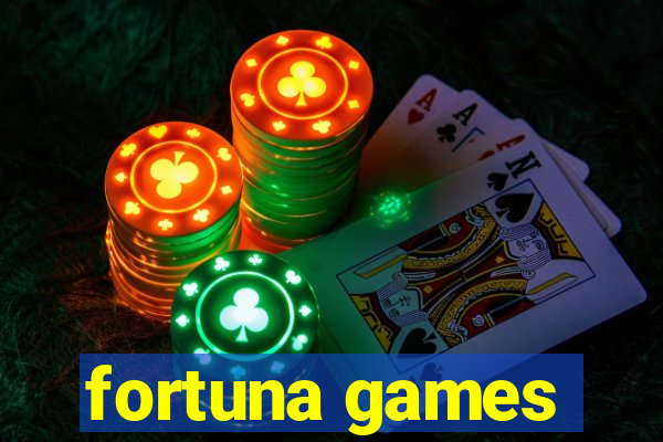 fortuna games