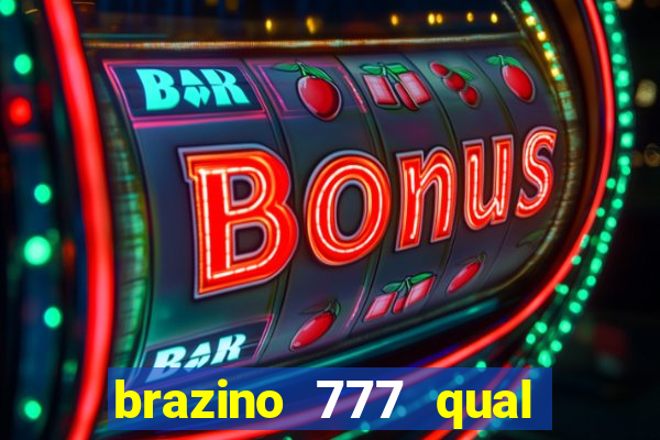 brazino 777 qual melhor jogo