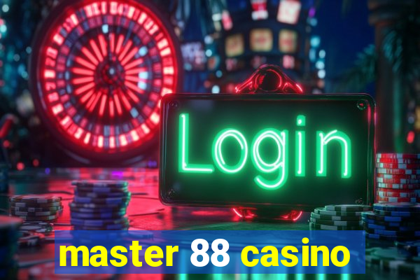 master 88 casino