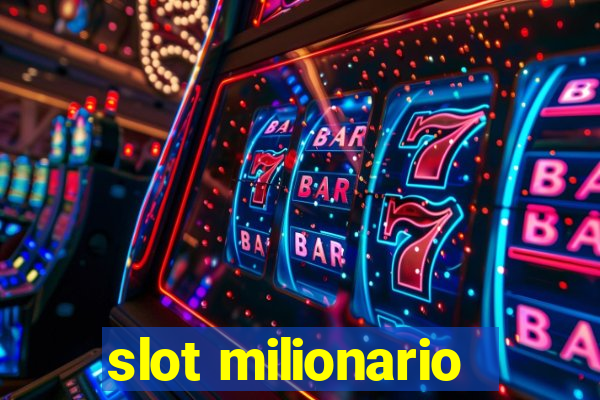 slot milionario