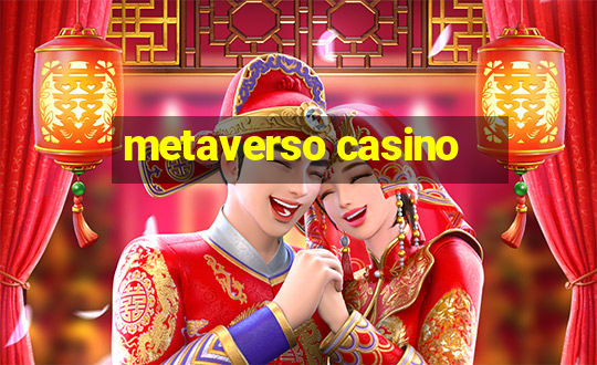 metaverso casino