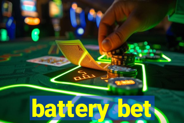 battery bet