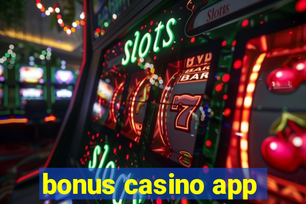 bonus casino app