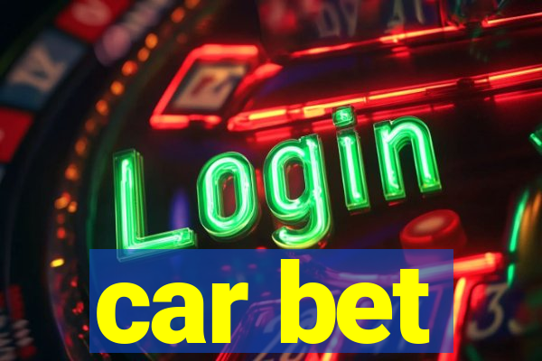 car bet