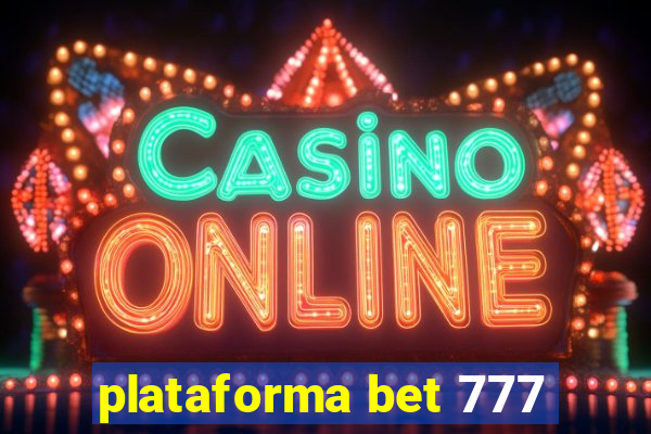 plataforma bet 777