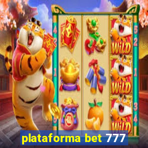 plataforma bet 777