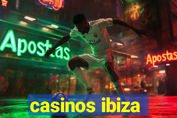 casinos ibiza