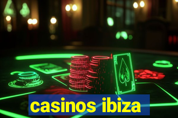 casinos ibiza