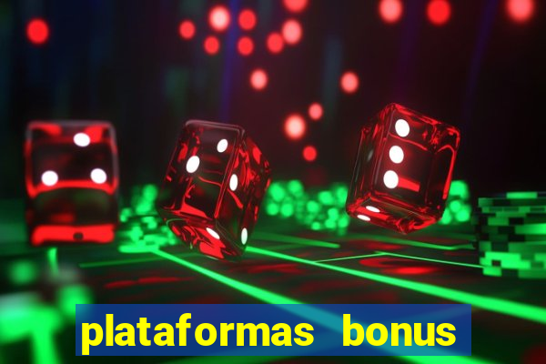 plataformas bonus no cadastro