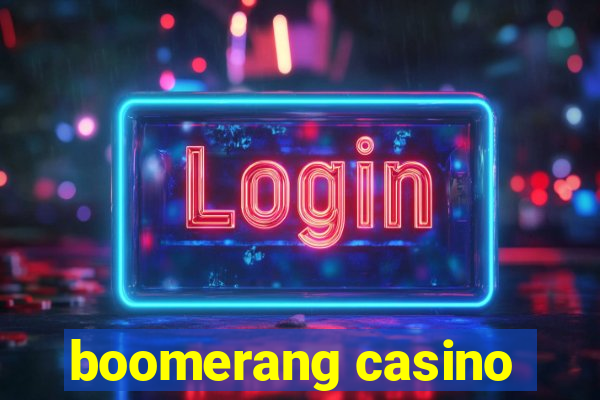 boomerang casino