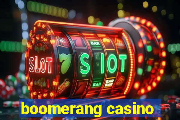 boomerang casino