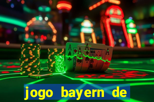 jogo bayern de munique ao vivo