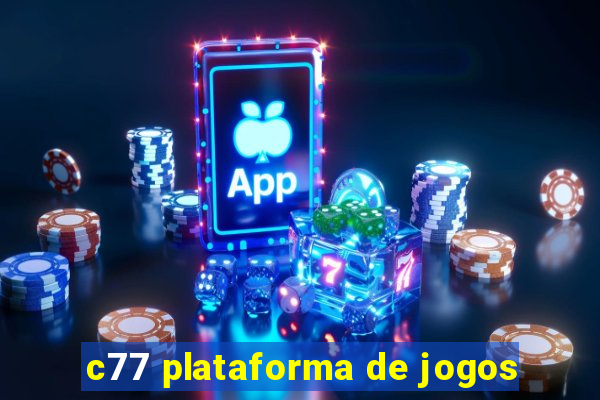 c77 plataforma de jogos