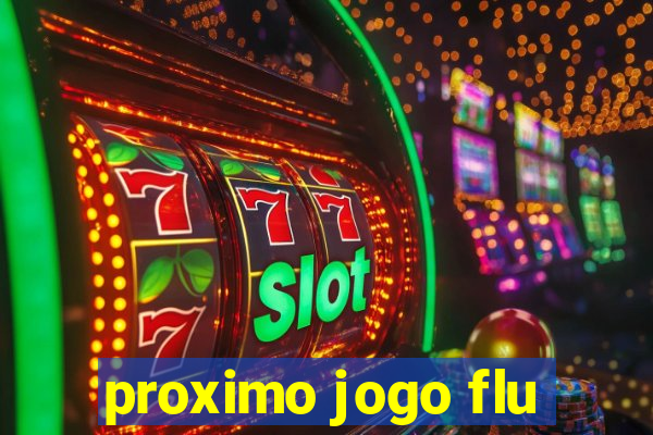 proximo jogo flu