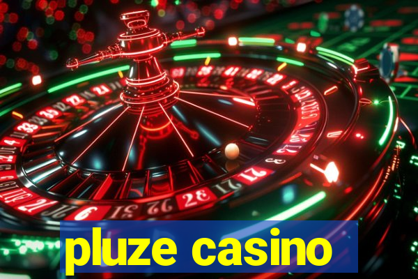 pluze casino