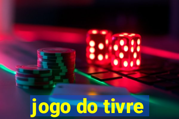 jogo do tivre