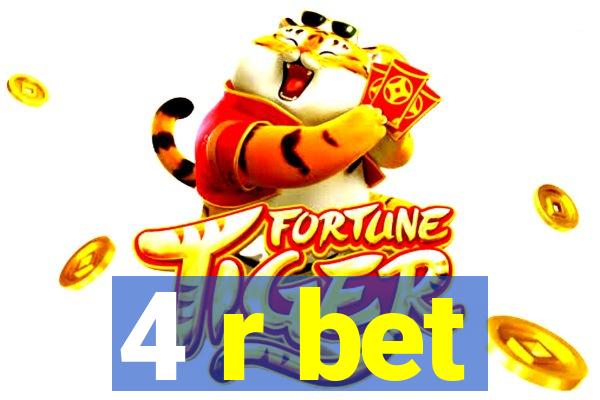 4 r bet