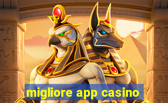 migliore app casino