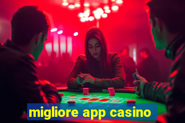 migliore app casino