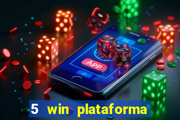 5 win plataforma de jogos