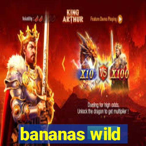 bananas wild