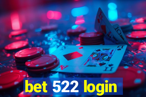 bet 522 login