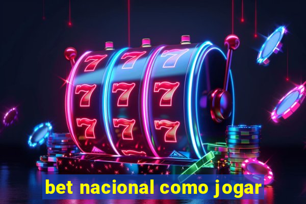 bet nacional como jogar