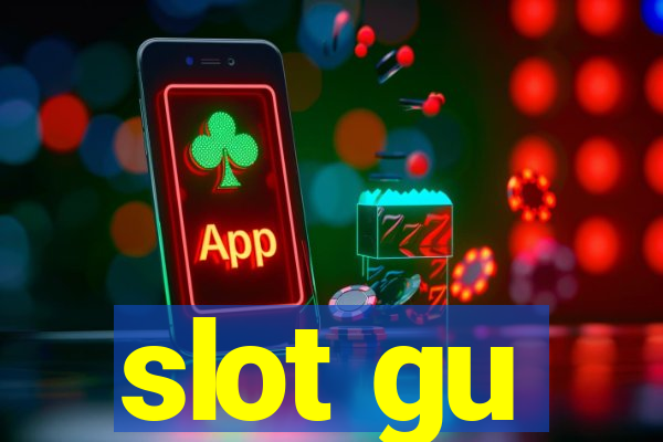 slot gu