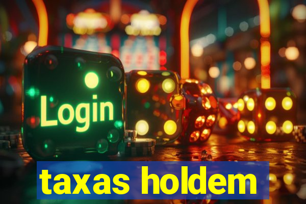 taxas holdem