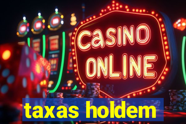 taxas holdem