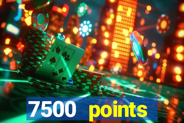 7500 points privilege casino