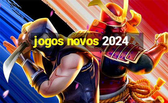 jogos novos 2024