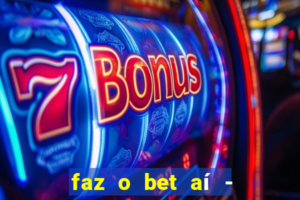 faz o bet aí - reclame aqui