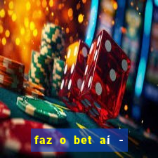 faz o bet aí - reclame aqui