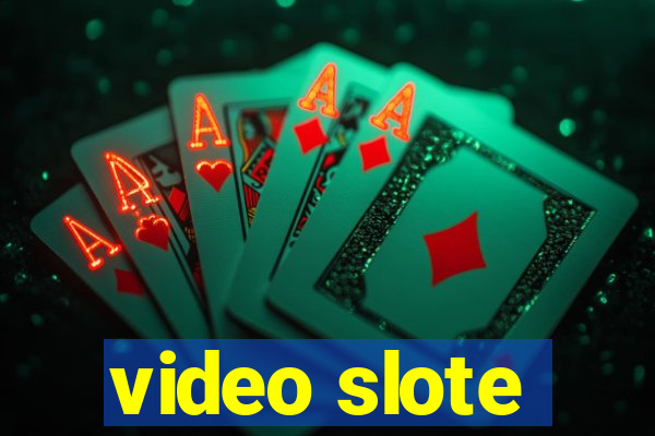 video slote