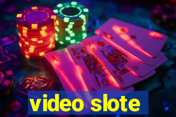 video slote