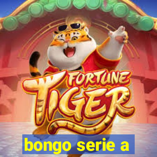 bongo serie a