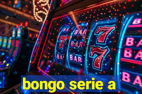 bongo serie a