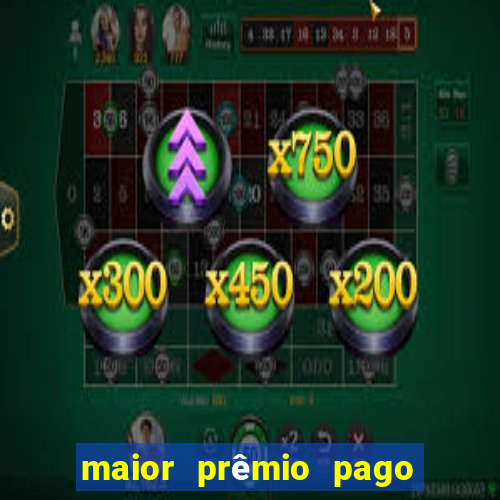 maior prêmio pago pela betano