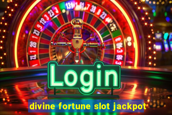 divine fortune slot jackpot