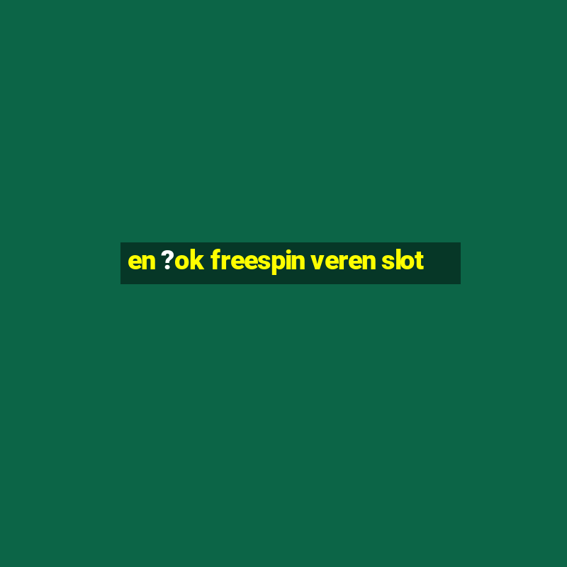 en ?ok freespin veren slot