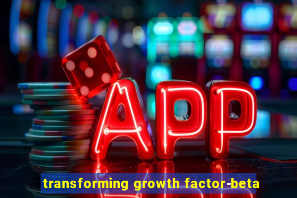 transforming growth factor-beta