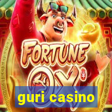 guri casino