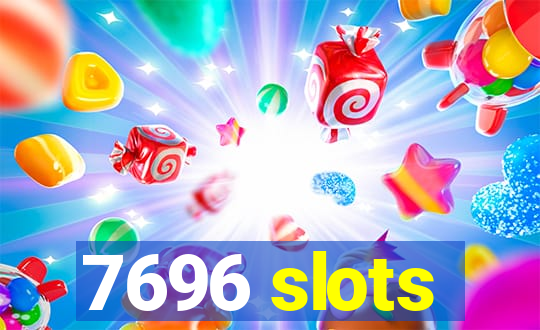 7696 slots