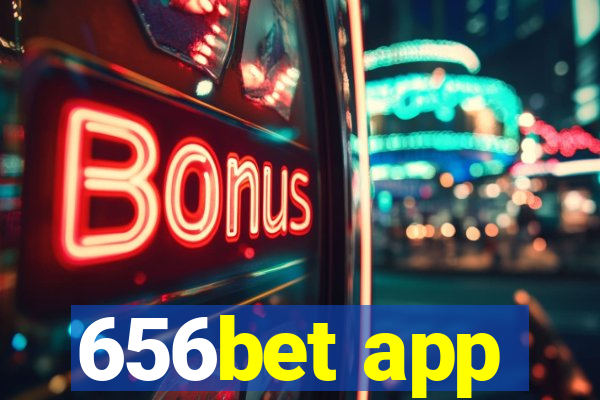 656bet app