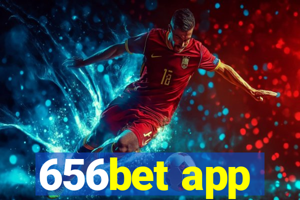 656bet app