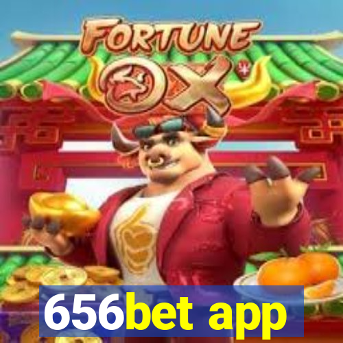 656bet app